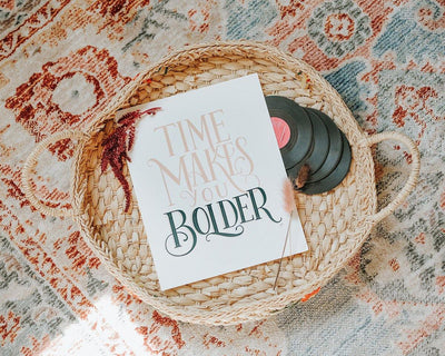 Time Makes You Bolder - Print - Lily & Val