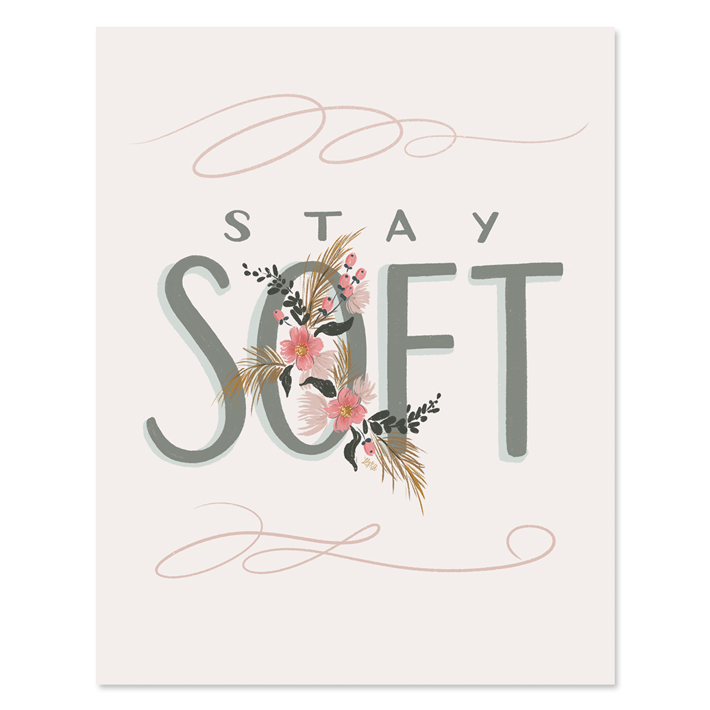 Stay Soft