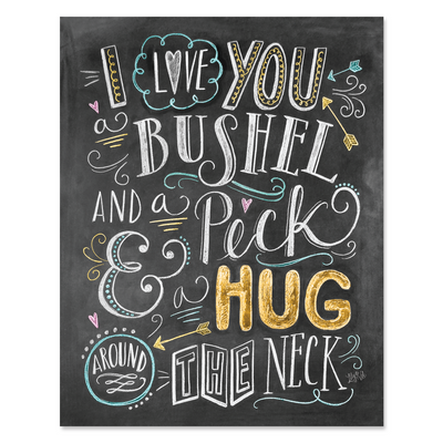I Love You a Bushel & a Peck - Print