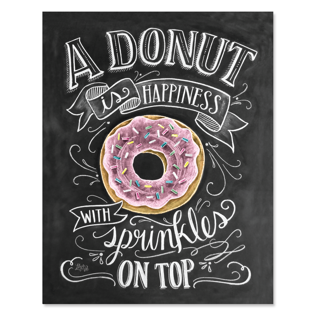 A Donut Is Happiness With Sprinkles On Top - Print
