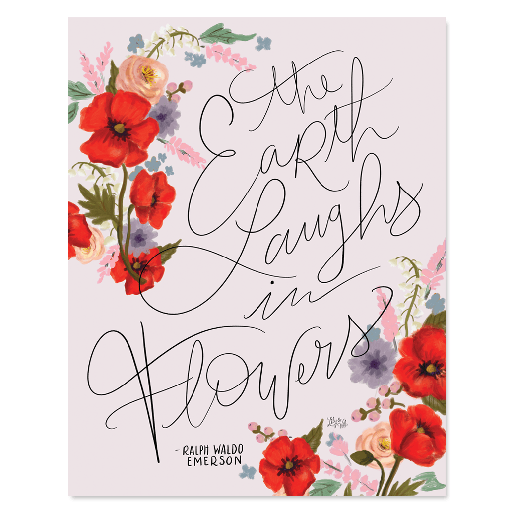 Earth Laughs In Flowers - Print - Lily & Val