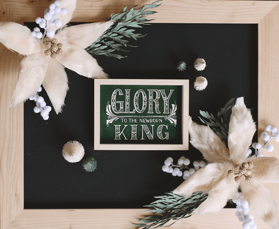 Glory To The Newborn King - Print - Lily & Val