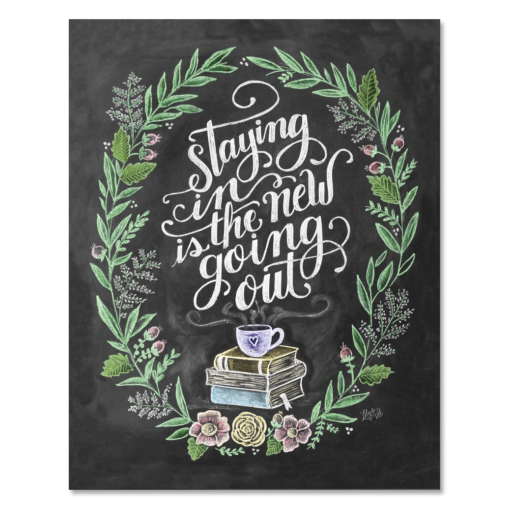 Staying In is the New Going Out - Print
