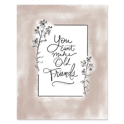 You Can't Make Old Friends - Print - Lily & Val